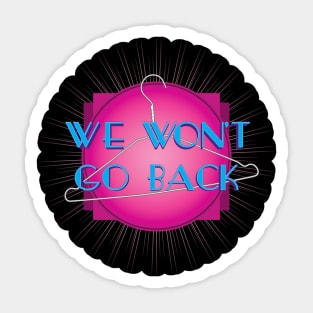 We Won't Go Back (v2) Sticker